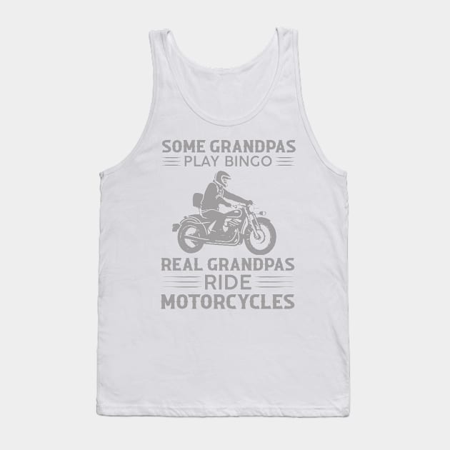 Some grandpas play bingo real grandpas ride motorcycles Tank Top by Design Voyage